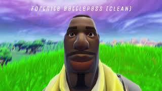 Fortnite Battle Pass song FULL clean version [upl. by Penland]