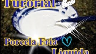 Tutorial Porcelana Fria Liquida Facil De Hacer  Principiantes ♥ [upl. by Elisabeth]