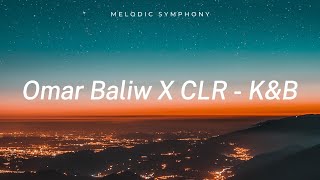 Omar Baliw X CLR  KampB Lyrics [upl. by Einahpats]