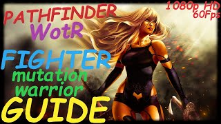 Pathfinder WotR  Mutation Warrior Fighter Starting Build  Beginners Guide 2021 1080p HD PC [upl. by Attenor]