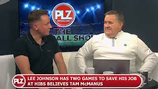 Lee Johnson has TWO GAMES to save his job claims Tam McManus [upl. by Haiel]