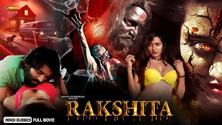 Rakshita  New Release Hindi Dubbed Horror Movie 2024  Karthik Anand Shalu Chowrasiya [upl. by Pegasus]