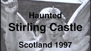 Haunted Stirling Castle Scotland 1997 [upl. by Osi]