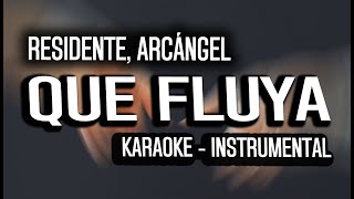 Residente Arcángel  Que Fluya KARAOKE  INSTRUMENTAL [upl. by Niltiac]