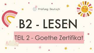 B2 Lesen Teil 2 mit ausführlicher Erklärung  Goethe Zertifikat Modelltest mit Lösung und Stoppuhr [upl. by Petigny711]