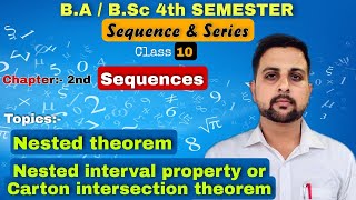 10 Nested Sequence  Nested Interval PropertyCantor Intersection Theorem proof Sequences amp Series [upl. by Hong499]