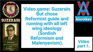 Suzerain Reformist guide part 1 Sordish Reformism and Malenyevism [upl. by Shuler]