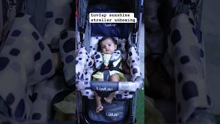 Luvlap sunshine stroller unboxing  best stroller for newborn and toddler  best stroller unboxing🥰 [upl. by Imerej]