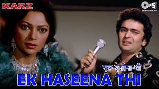 Ek Haseena Thi Ek Deewani Tha  Kishore Kumar  Asha Bhosle  Karz  80s Hindi Song [upl. by Newby714]