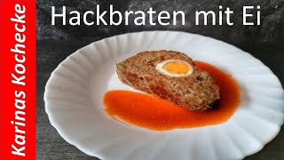 Hackbraten mit Ei nach Omas Rezept  Falscher Hase mit Bratensoße selber machen [upl. by Wallraff]