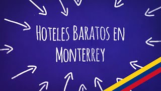 Hoteles Baratos en Monterrey  Encuentre aquí las mejores opciones [upl. by Frasquito]