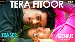 Tera Fitoor Teaser  Genius  Utkarsh Sharma Ishita Chauhan  Arijit Singh  Himesh Reshammiya [upl. by Jarlath]