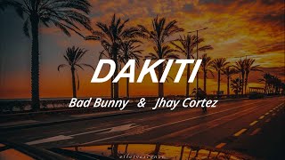 Dakiti  Bad Bunny amp Jhay Cortez lyrics [upl. by Nesral]