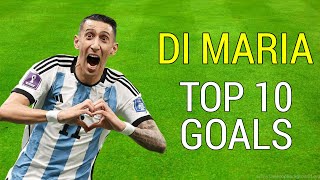 Angel Di Maria Top 10 Goals Ever [upl. by Dewain632]