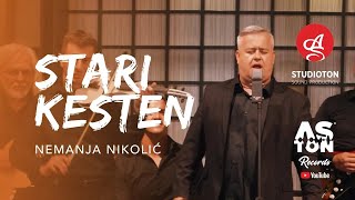 NEMANJA NIKOLIC  STARI KESTEN OFFICIAL VIDEO [upl. by Nnod]