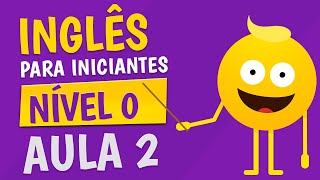 NÍVEL 0  AULA 2  INGLÊS PARA INICIANTES 🟣 [upl. by Esinyt]