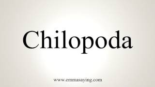 How To Pronounce Chilopoda [upl. by Uticas315]