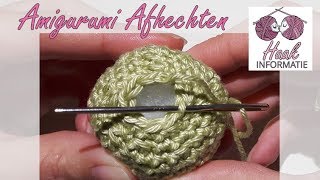 Uitleg Amigurumi Afhechten  Haken [upl. by Naaman]