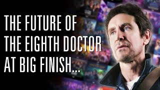 Is It Time The Eighth Doctor Had Another Arc [upl. by Jervis132]