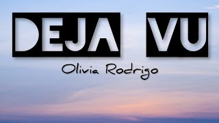 Olivia Rodrigo  deja vu Lyrics video [upl. by Uah]