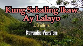 Kung Sakaling Ikaw Ay Lalayo karaoke [upl. by Curnin]