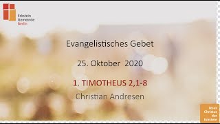 Predigt Evangelistisches Gebet  1 Timotheus 218  Christian Andresen  251020 [upl. by Rocco]