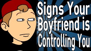 Signs Your Boyfriend is Controlling You [upl. by Macdonald843]