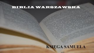 BIBLIA WARSZAWSKA ST 10 Druga Księga Samuelowa [upl. by Quintin167]