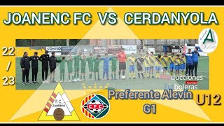 JOANENC FC VS CERDANYOLA FC ALEVÍN PREFERENTE [upl. by Pillyhp593]