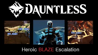 Dauntless Heroic Blaze Escalation [upl. by Tiram]