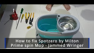 How to Fix jammed rotating wringer steel drying basket of Spotzero super mop by Milton at home [upl. by Ennazzus]