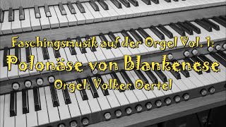 Faschingsmusik auf der Orgel Vol 1 Polonäse von Blankenese [upl. by Laurentia]