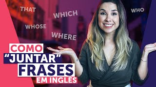 Como FORMAR FRASES em inglês com RELATIVE PRONOUNS which that who etc  Relative Clauses [upl. by Kerek98]