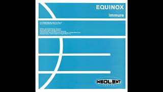 Equinox – Immure Equinox Remix [upl. by Bartholemy]