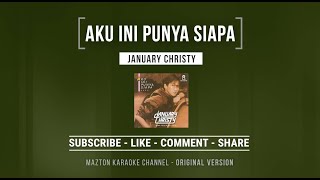 AKU INI PUNYA SIAPA  January Christy 1987 KARAOKE ORIGINAL VERSION [upl. by Htide492]