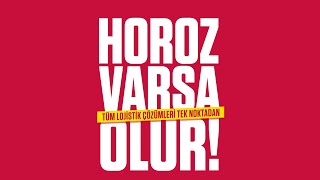 Horoz Lojistik  HOROZ VARSA OLUR [upl. by Anerehs]