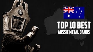 Top 10 Best Aussie Metal Bands [upl. by Jos]