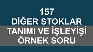 157 Diğer Stoklar Hesabı [upl. by Ecinhoj498]