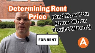 Determining Rent Price And How You Know When Youre Wrong [upl. by Ardeid]