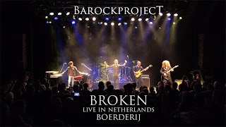 Barock Project  quotBROKENquot live in Netherlands 2017 [upl. by Medora774]