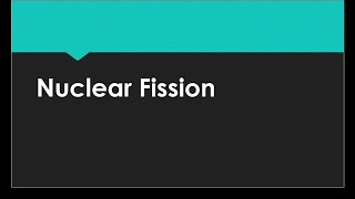 Nuclear Fission Characteristics of Nuclear Fission [upl. by Nhabois]