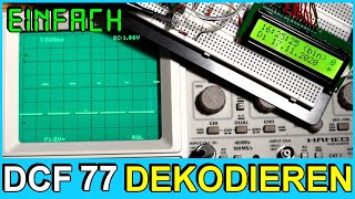 DCF77 dekodieren  Funktionsweise einfach erklärt  Dekodier Schema  Funkuhr  Tutorial How to [upl. by Qifar81]