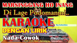 KARAOKE MARSINGGANG HO INANG  UNTUK SUARA COWOK Fis  Do [upl. by Ettenot]