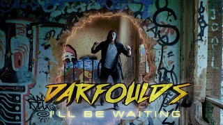 Darfoulds  Ill Be Waiting Official Music Video [upl. by Odawa39]