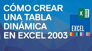 Cómo crear y diseñar una tabla dinámica en Excel 2003 Insertar una tabla dinámica [upl. by Amehsyt781]