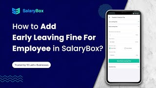 How to Add Early Leaving Fine for Employee in SalaryBox English [upl. by Danais]