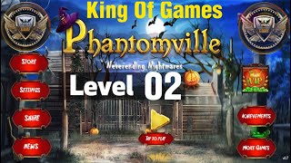 Phantomville Escape Game Level 02  IOS Android Gameplay Walkthrough KingofGames110 [upl. by Heinrik919]