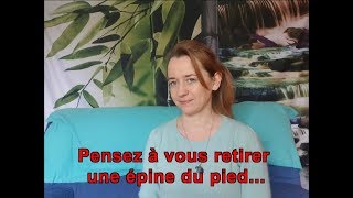 Pensez à vous retirer une épine du pied [upl. by Arabelle603]