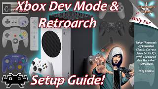 Xbox Series XS Dev Mode amp Retroarch Emulation Setup Guide  2024 Edition [upl. by Rellim]