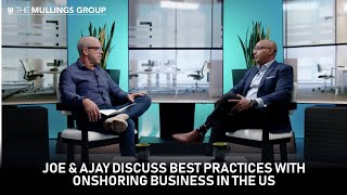 Joe amp Ajay discuss Best Practices with Onshoring Business in the US [upl. by Nrev]